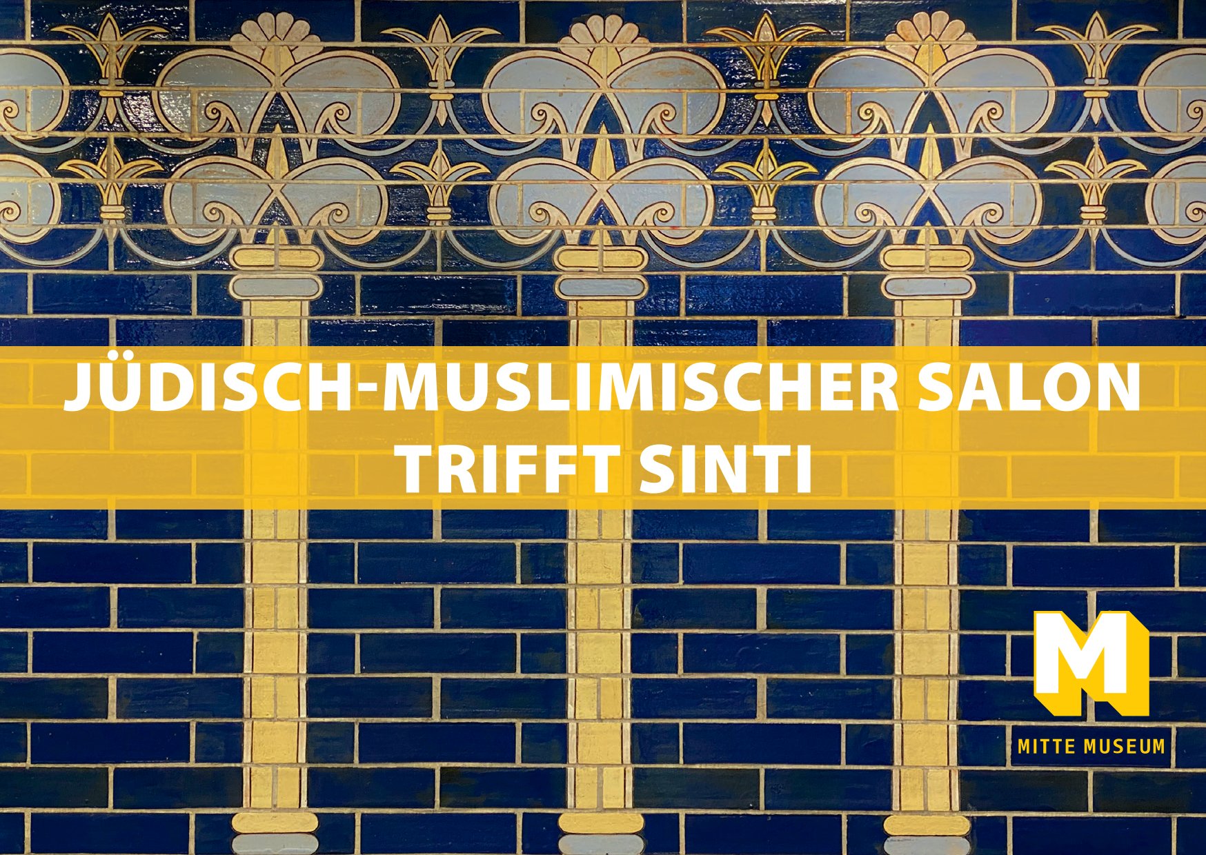 Der Flyer zur Veranstaltung zeigt eine blaue Fliesenwand mit floralen Elementen. Titel: "Jüdisch-Muslimischer Salon trifft Sinti". Gestaltung: Markus Frank.