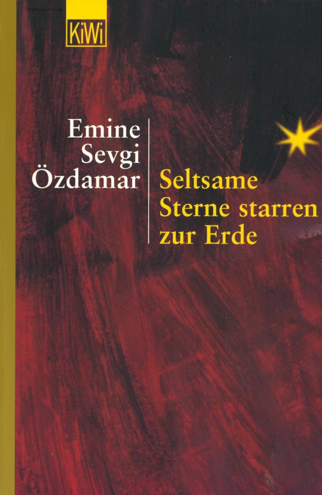 Emine Sevgi Özdamar, Seltsame Sterne starren zur Erde. Köln: Verlag Kiepenheuer & Witsch, 2008 (2. Auflage).